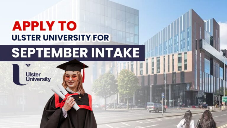 Apply to Ulster University for September 2025 Intake