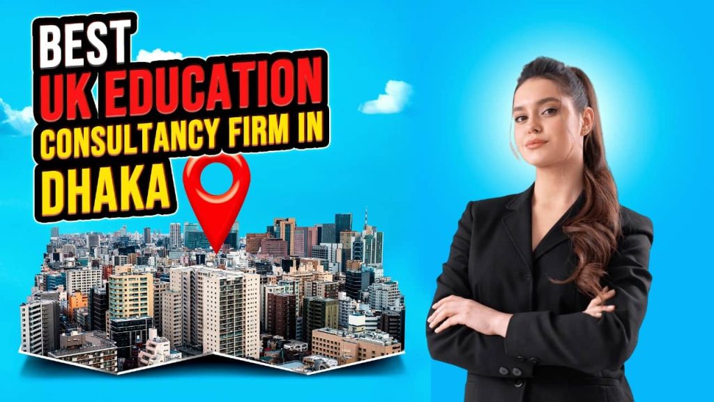 Best-UK-Education-Consultancy-Firm-in-Dhaka-1024x576-1