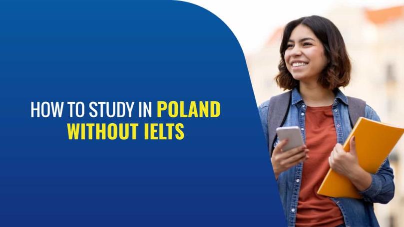 How to Study in Poland without IELTS?