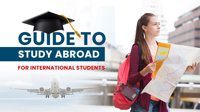 Guide To Study Abroad For International Students