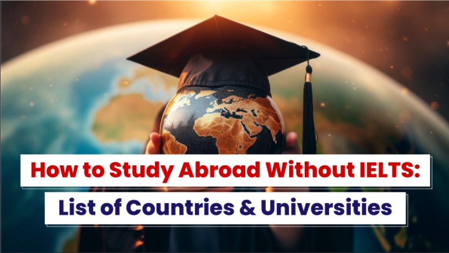 How to Study Abroad Without IELTS