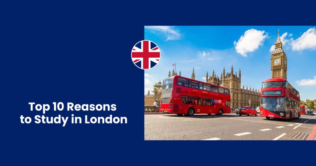 Top 10 Reasons to study in London