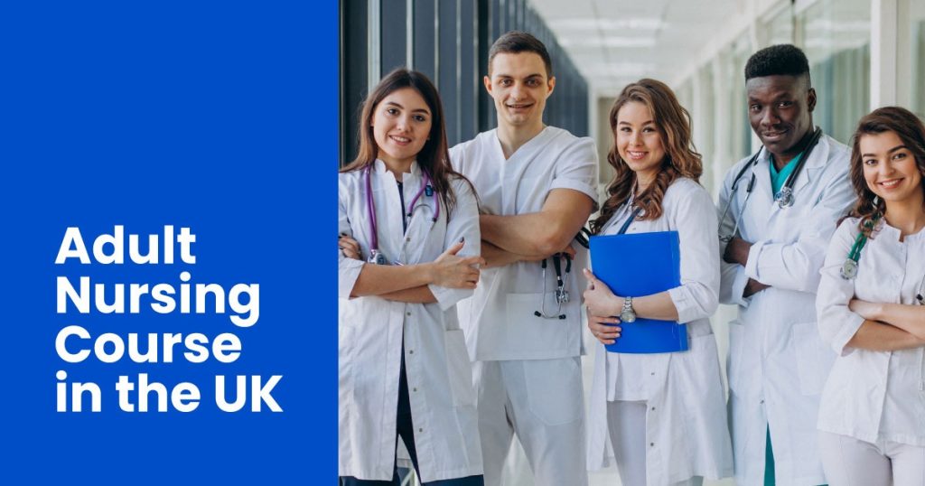 Adult Nursing Course in the UK