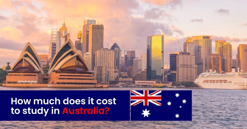 How much does it Cost to Study in Australia?