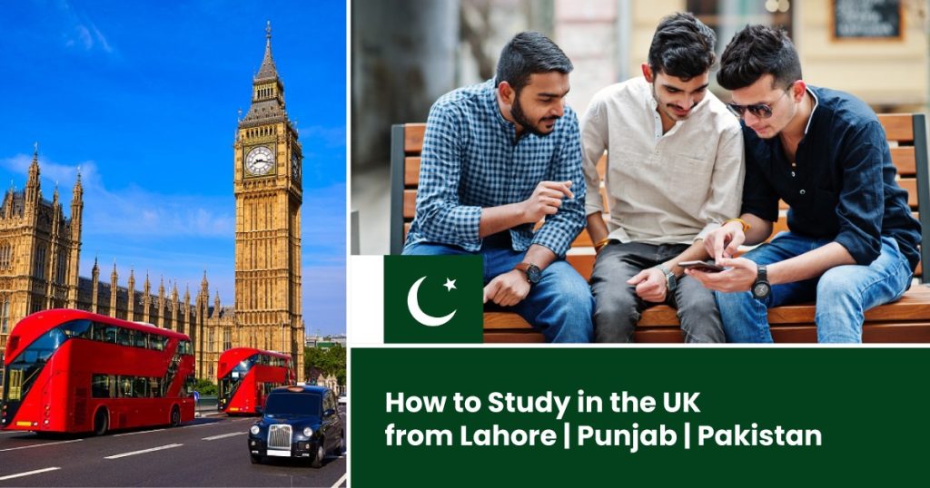 Study in the UK from Lahore Punjab Pakistan