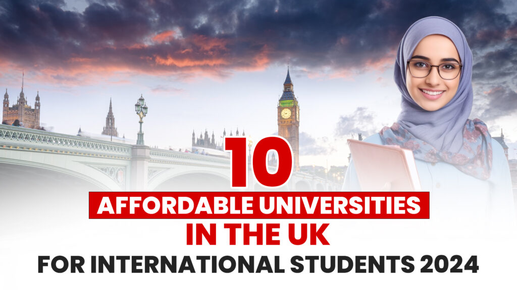 10 Affordable Universities in the UK for International Students