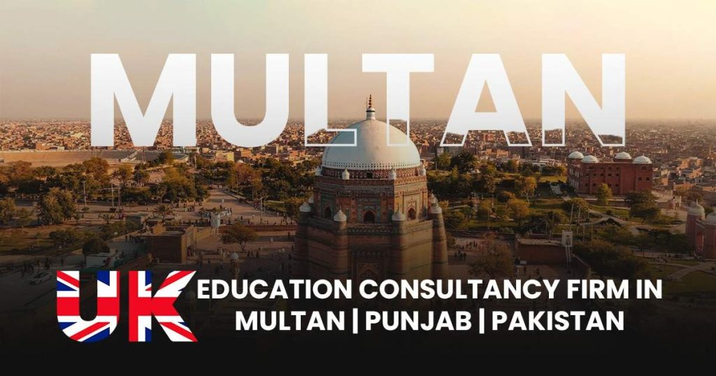 UK Education Consultancy firm in Multan | Punjab | Pakistan