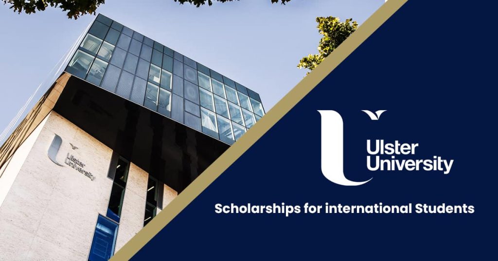 Ulster University scholarships for international Students