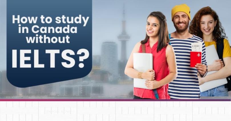 How to Study in Canada without IELTS