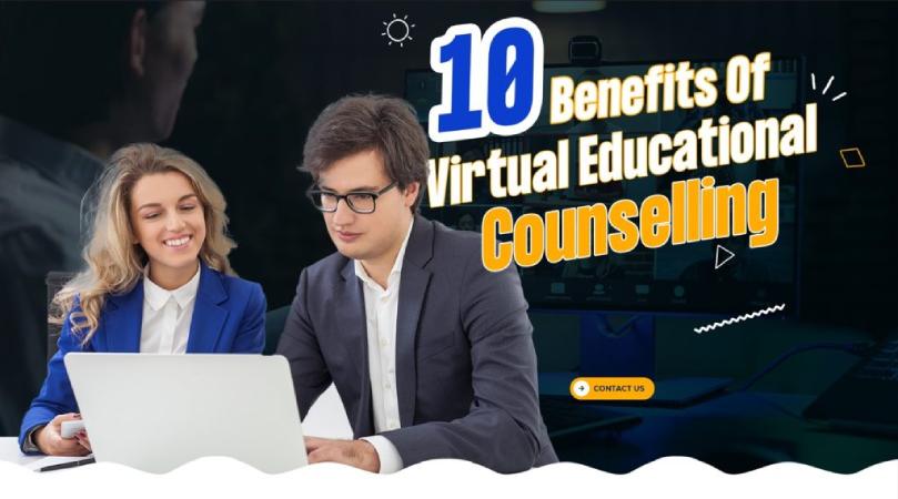 10 Benefits of Virtual Educational Counselling 1