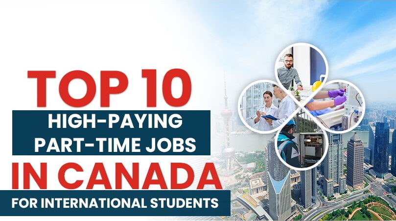 10 High Paying Part time Jobs in Canada for Foreign Students