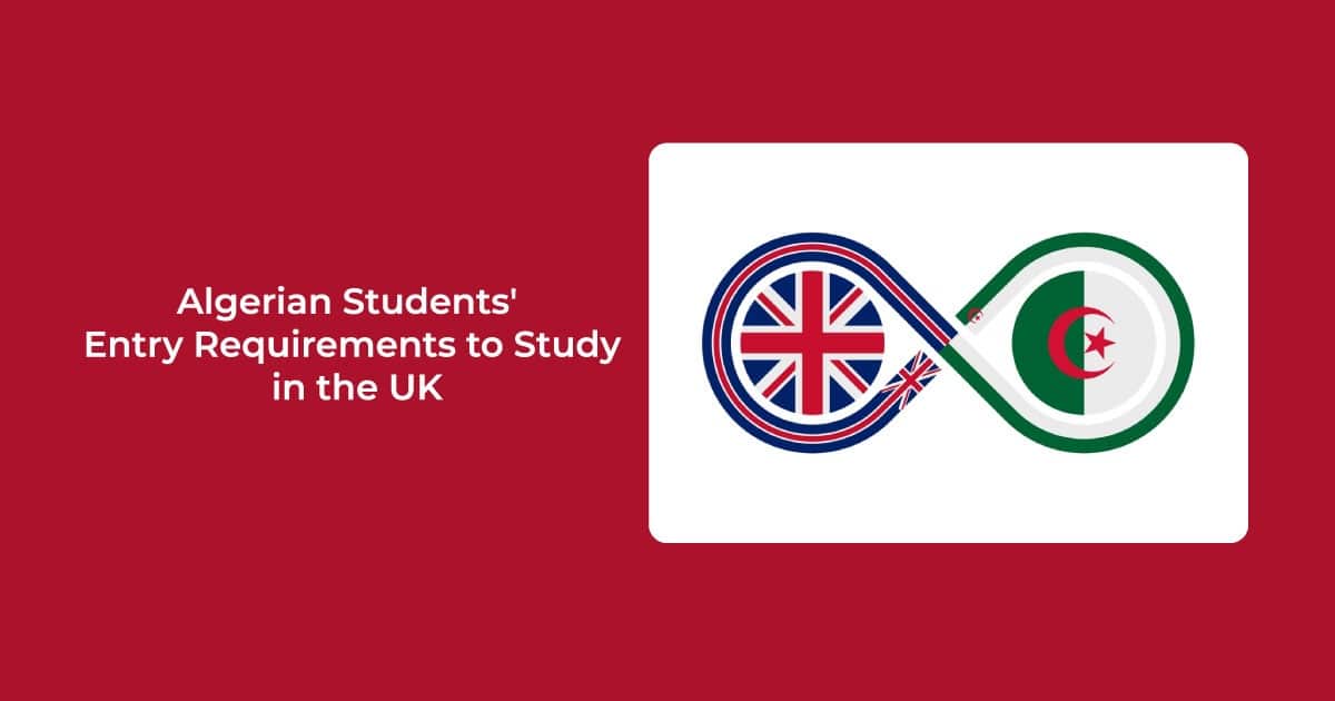 Algerian Students Entry Requirements to Study in the UK
