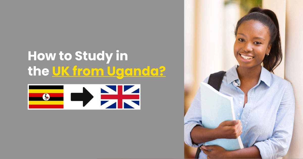 How to Study in the UK from Uganda?