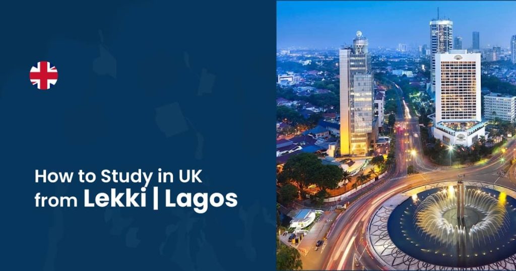 How to study in the UK from Lekki | Lagos | Nigeria