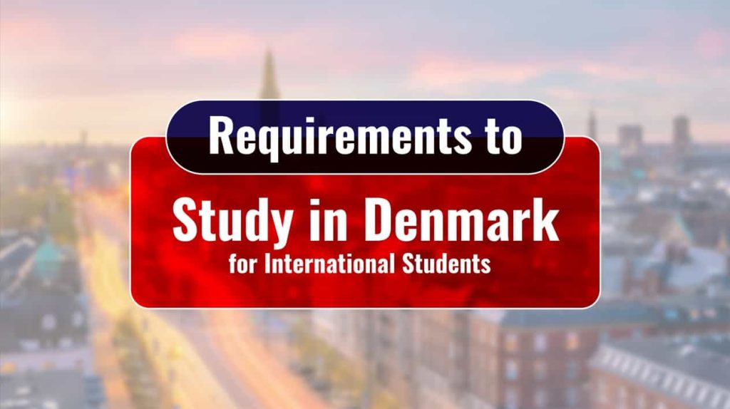 Requirements to Study in Denmark for International Students