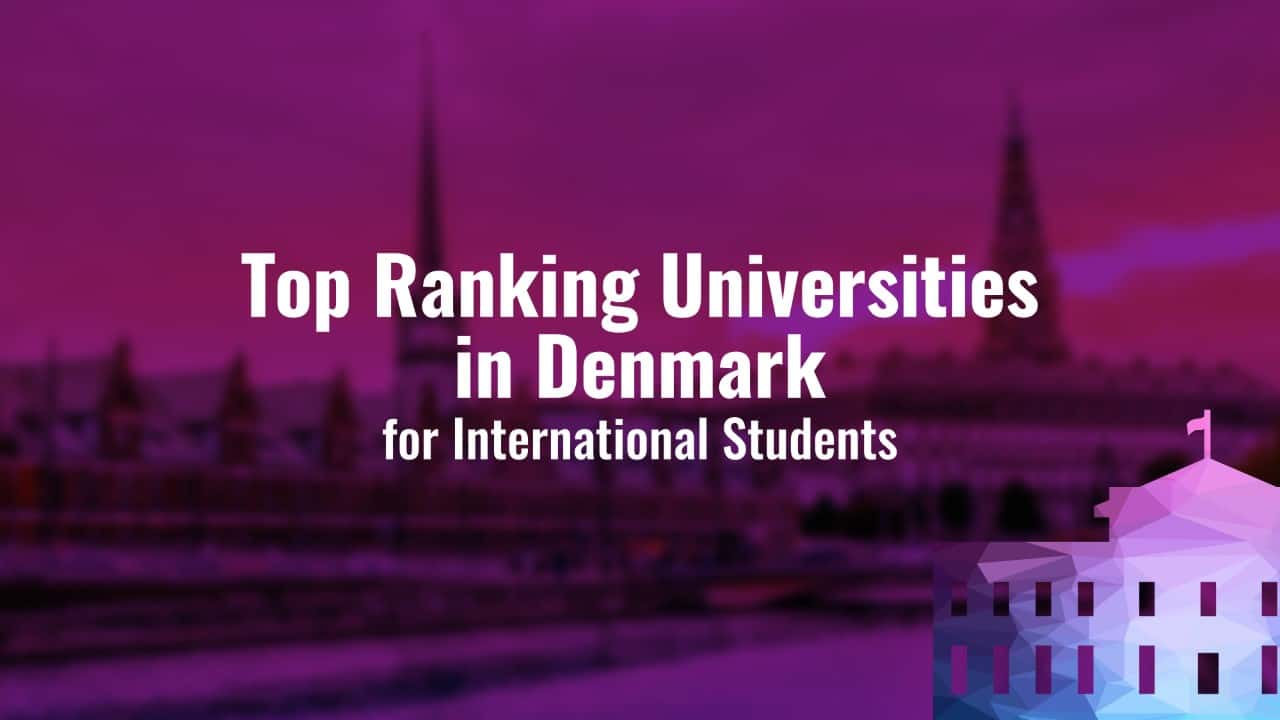 Top Ranking Universities in Denmark for International Students