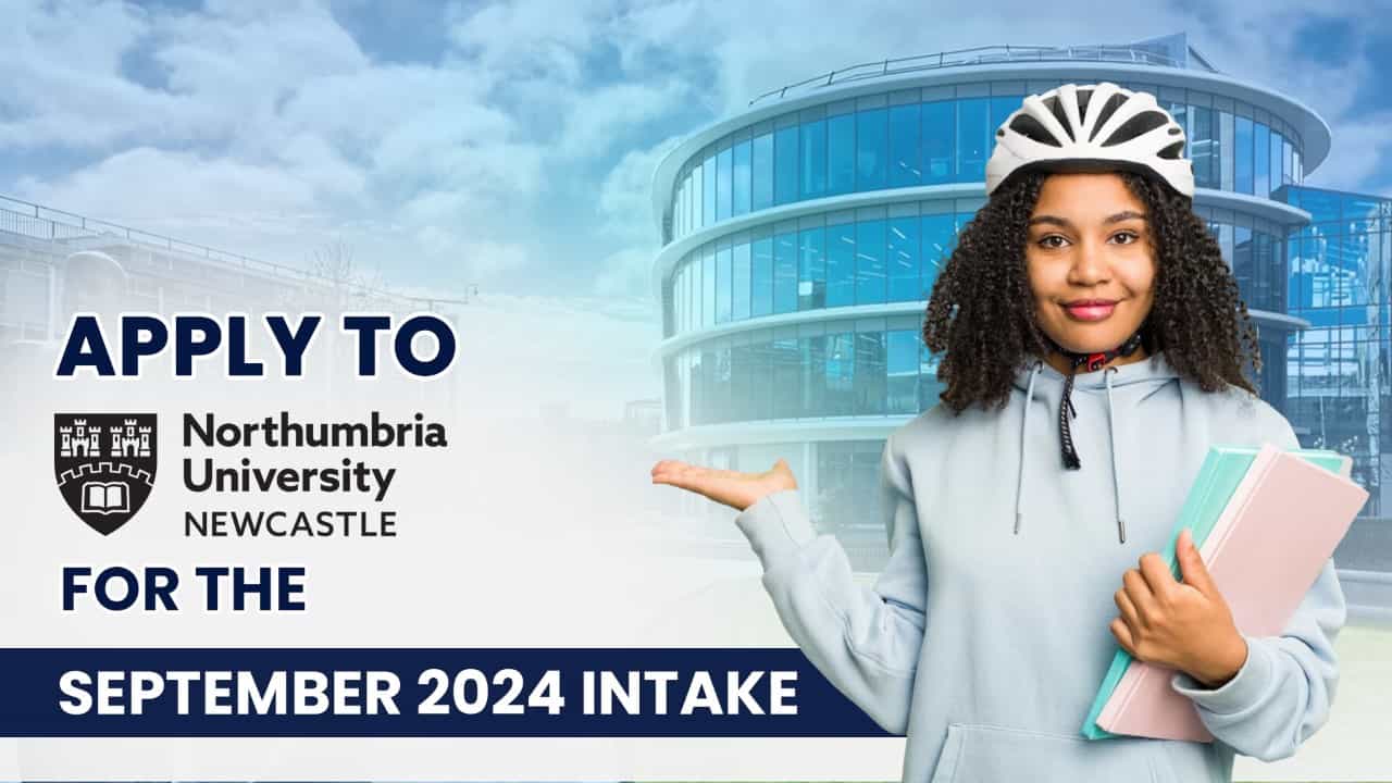 Apply to Northumbria University for the September 2024 Intake