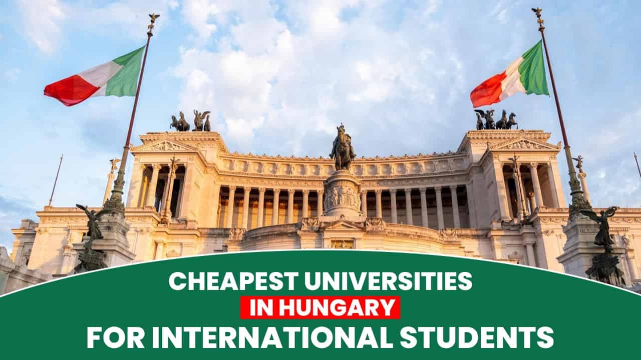 Cheapest Universities in Hungary for International Students