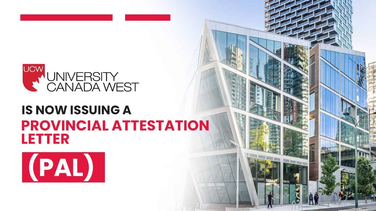 University Canada West is Now Issuing a Provincial Attestation Letter (PAL)