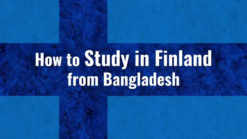 How to Study in Finland from Bangladesh