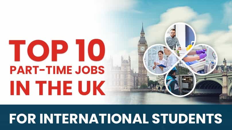 Top 10 Part-time Jobs in the UK for International Students