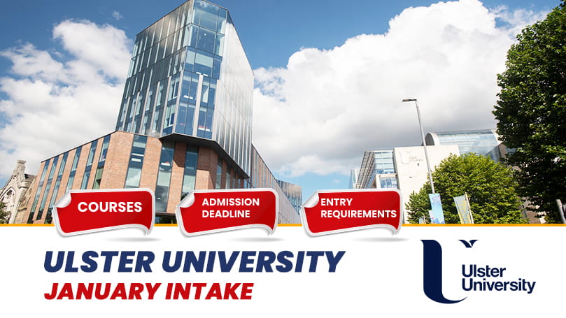 Ulster University January Intake Courses, Deadline & Requirements