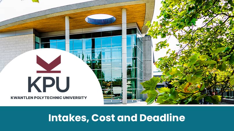 Kwantlen Polytechnic University intakes cost and deadline 1