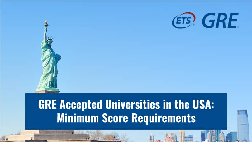 GRE Accepted Universities in the USA Minimum Score Requirements