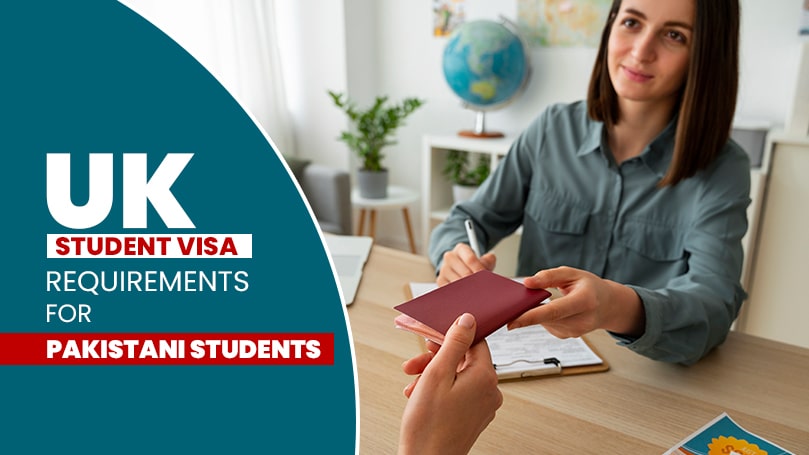 UK Student Visa Requirements For Pakistani Students