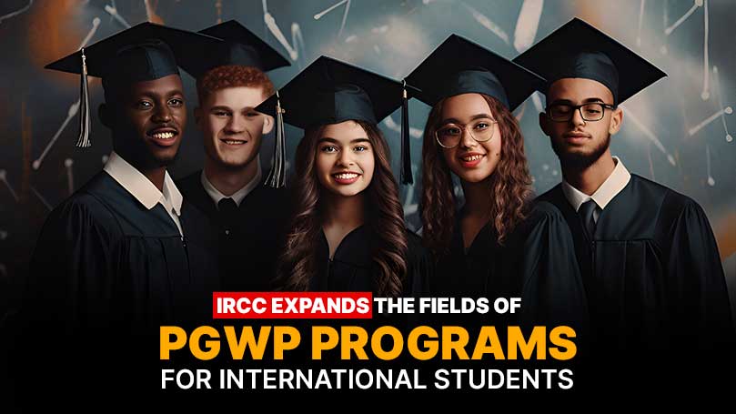 IRCC Expands the Fields of PGWP Programs for International Students 1