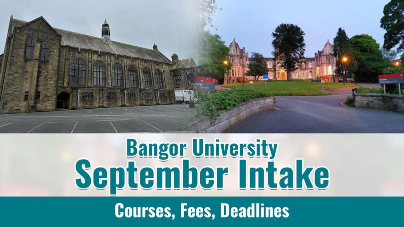 Bangor University September Intake Courses Fees Deadlines