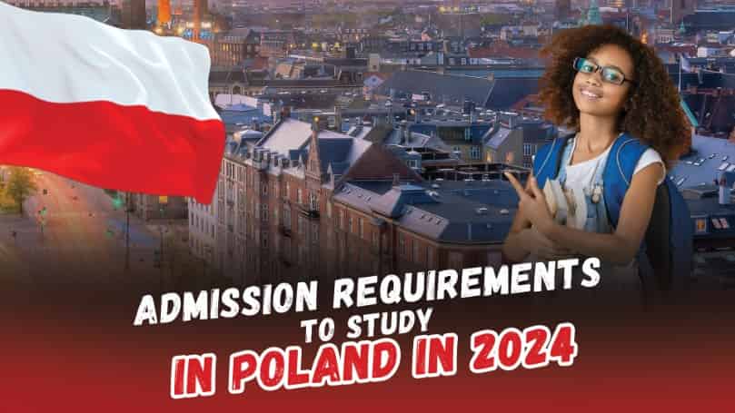 Admission Requirements to Study in Poland in 2024