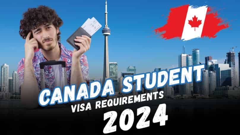Canada Student Visa Requirements 2024
